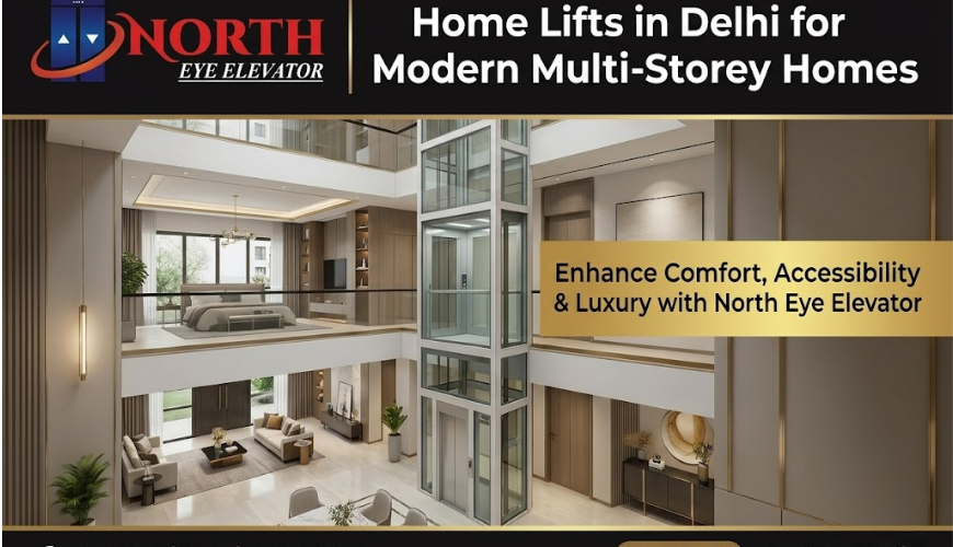 Home Lifts in Delhi for Modern Multi-Storey Homes