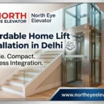 Affordable Home Lift Installation in Delhi