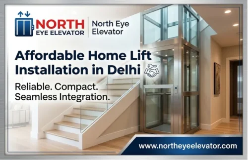 Affordable Home Lift Installation in Delhi
