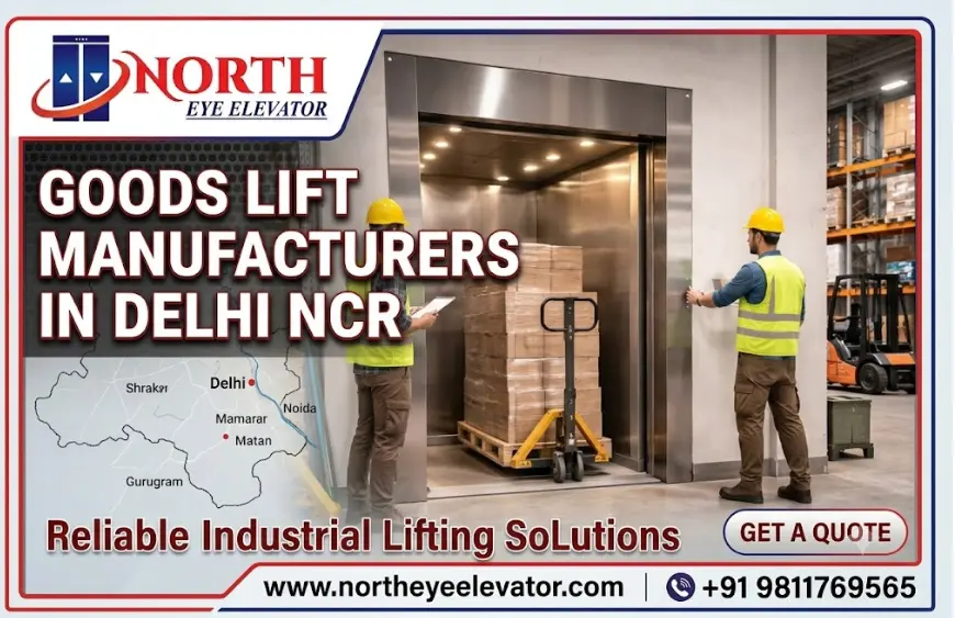 Goods Lift Manufacturers in Delhi NCR