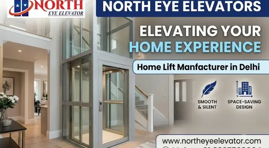 Home Lift Manufacturer in Delhi