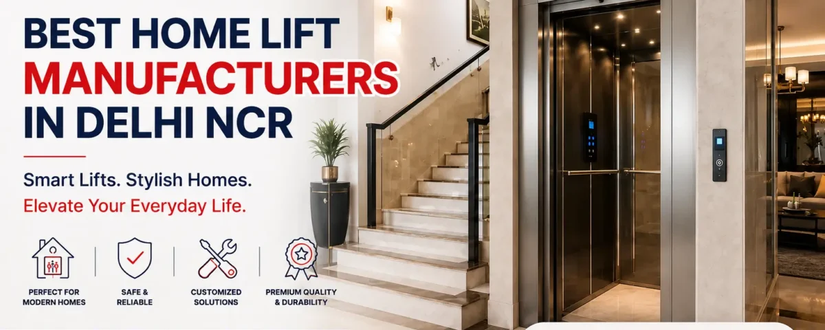Best home lift manufacturers in delhi ncr